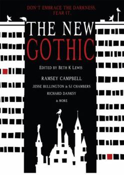 Paperback The New Gothic: Don't Embrace the Darkness. Fear It. Book
