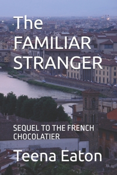 Paperback The Familiar Stranger: Sequel to the French Chocolatier Book