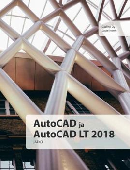 Paperback AutoCAD ja AutoCAD LT 2018 jatko [Finnish] Book