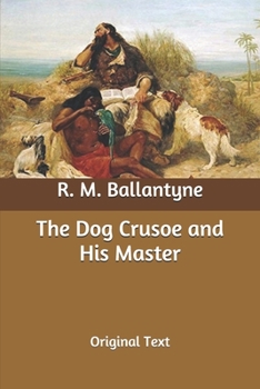 The Dog Crusoe and His Master: Original Text