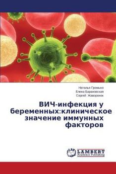 Paperback Vich-Infektsiya U Beremennykh: Klinicheskoe Znachenie Immunnykh Faktorov [Russian] Book