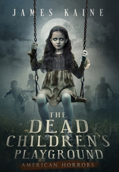 The Dead Children's Playground (American Horrors)