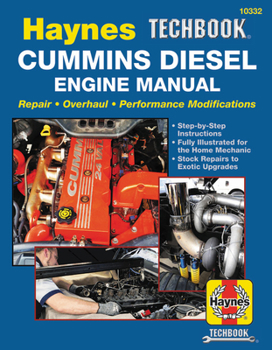 Paperback Haynes Techbook Cummins Diesel Engine Manual: Repair * Overhaul * Performance Modifications * Step-By-Step Instructions * Fully Illustrated for the Ho Book