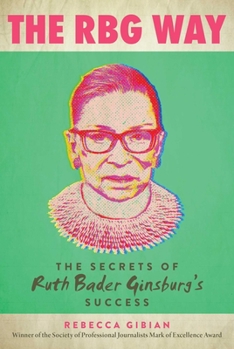 Hardcover The RBG Way: The Secrets of Ruth Bader Ginsburg's Success Book