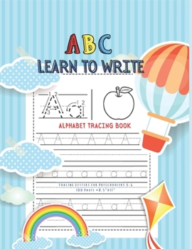 Paperback Learn To Write Tracing Letters For Preschoolers 3-6: Alphabet Tracing Book 100 pages, 8.5"x11" Book