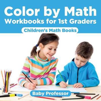 Paperback Color by Math Workbooks for 1st Graders Children's Math Books Book