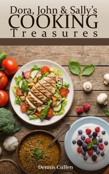 Dora, John & Sally’s Cooking Treasures