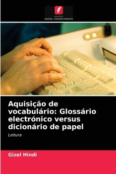 Paperback Aquisição de vocabulário: Glossário electrónico versus dicionário de papel [Portuguese] Book