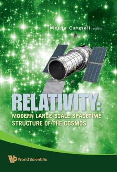 Hardcover Relativity: Modern Large-Scale Spacetime Structure of the Cosmos Book