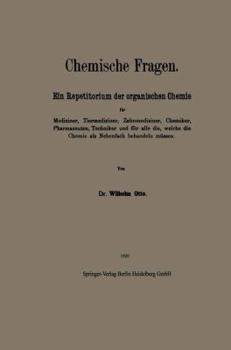 Paperback Chemische Fragen: Ein Repetitorium Der Organischen Chemie Für Mediziner, Tiermediziner, Zahnmediziner, Chemiker, Pharmazeuten, Techniker [German] Book