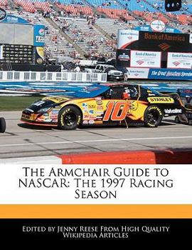 Paperback The Armchair Guide to NASCAR: The 1997 Racing Season Book