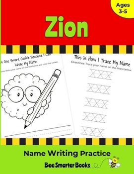 Paperback Zion Name Writing Practice: Personalized Name Writing Activities for Pre-schoolers to Kindergartners Book