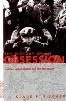 The History of an Obsession: German Judeophobia and the Holocaust