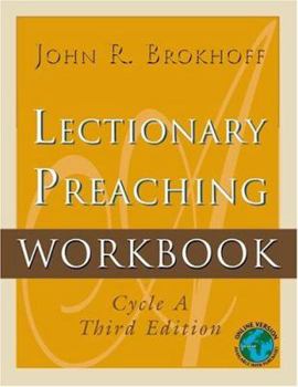Paperback Lectionary Preaching Workbook, Cycle A, Third Edition Book