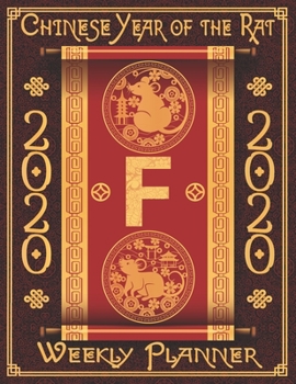 2020 Weekly Planner - Chinese Zodiac Year of the Rat Monogram Initial Letter "F": Astrology 12-Month Large Print Letter-Sized A4 Schedule Organizer by ... in USA (2020 Chinese Zodiac Year of the Rat)