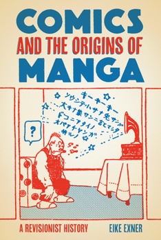 Paperback Comics and the Origins of Manga: A Revisionist History Book