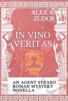 Paperback In Vino Veritas: An Agent Strabo Mystery Novella Book