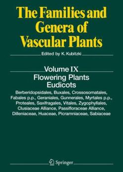 Hardcover Flowering Plants. Eudicots: Berberidopsidales, Buxales, Crossosomatales, Fabales P.P., Geraniales, Gunnerales, Myrtales P.P., Proteales, Saxifraga Book