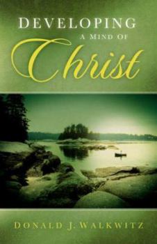 Paperback Developing A Mind Of Christ Book