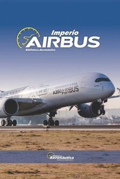 Imperio Airbus. Manual de aviación sobre airbus: Pilot handbook (Spanish Edition)