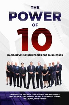 Paperback The Power of 10: Rapid Revenue Strategies to Scale Your Business Book