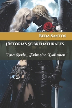 Historias Sobrenaturales: Una Serie_Primeiro Volumen (Terror y Suspenso) (Spanish Edition)