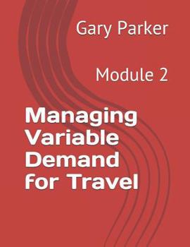 Paperback Managing Variable Demand for Travel: Module 2 Book