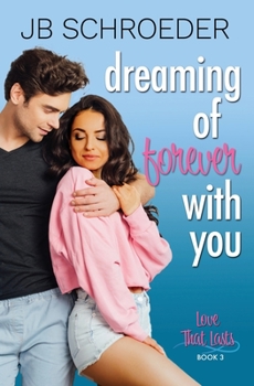 Paperback Dreaming of Forever with You: Contemporary Romance with a Twist Book