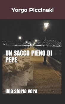 Paperback Un Sacco Pieno Di Pepe: Una storia vera [Italian] Book