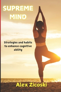 Paperback Supreme Mind: Strategies and habits to empower cognitive ability Book