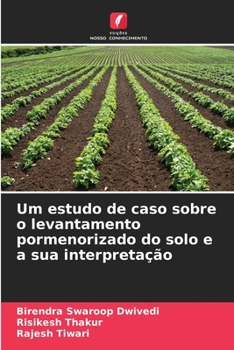 Paperback Um estudo de caso sobre o levantamento pormenorizado do solo e a sua interpretação [Portuguese] Book