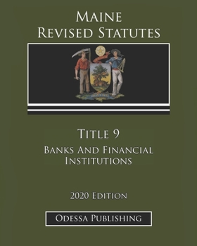 Maine Revised Statutes 2020 Edition Title 9 Banks And Financial Institutions