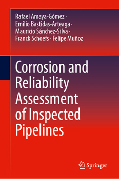 Hardcover Corrosion and Reliability Assessment of Inspected Pipelines Book