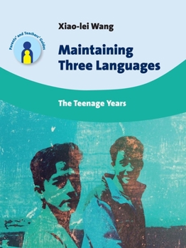 Paperback Maintaining Three Languages: The Teenage Years Book