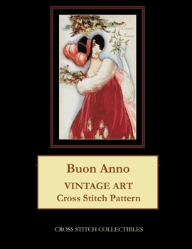 Paperback Buon Anno: Vintage Art Cross Stitch Pattern [Large Print] Book