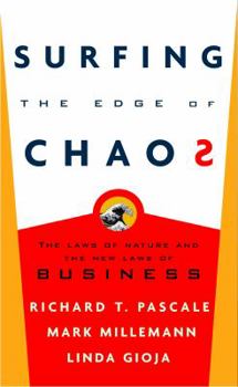 Hardcover Surfing the Edge of Chaos: The Laws of Nature and the New Laws of Business Book