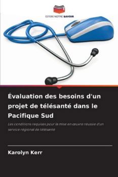 Paperback Évaluation des besoins d'un projet de télésanté dans le Pacifique Sud [French] Book