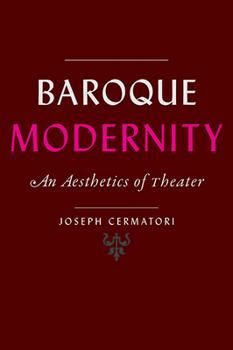 Paperback Baroque Modernity: An Aesthetics of Theater Book