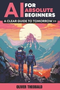 Paperback AI for Absolute Beginners: A Clear Guide to Tomorrow Book