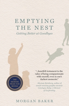 Paperback Emptying the Nest: Getting Better at Goodbyes Book