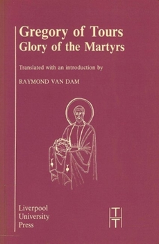 Paperback Gregory of Tours: Glory of the Martyrs Book