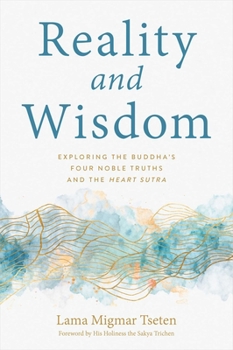 Paperback Reality and Wisdom: Exploring the Buddha's Four Noble Truths and the Heart Sutra Book