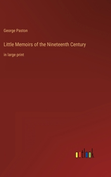 Hardcover Little Memoirs of the Nineteenth Century: in large print Book