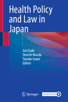 Hardcover Health Policy and Law in Japan Book