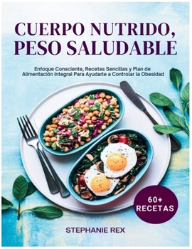 Paperback Cuerpo Nutrido, Peso Saludable [Spanish] Book