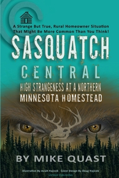 Sasquatch in Minnesota : Early Minnesota Bigfoot Sightings in the Land of 10,000 Lakes