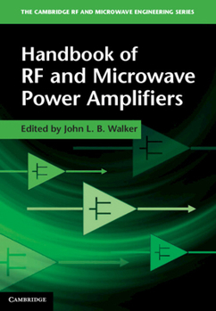Handbook of RF and Microwave Power Amplifiers - Book  of the Cambridge RF and Microwave Engineering