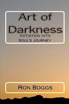 Paperback Art of Darkness: Initiation into Soul's Journey Book