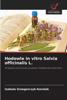 Paperback Hodowle in vitro Salvia officinalis L. [Polish] Book