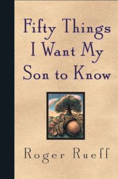 Hardcover Fifty Things I Want My Son To Know Book